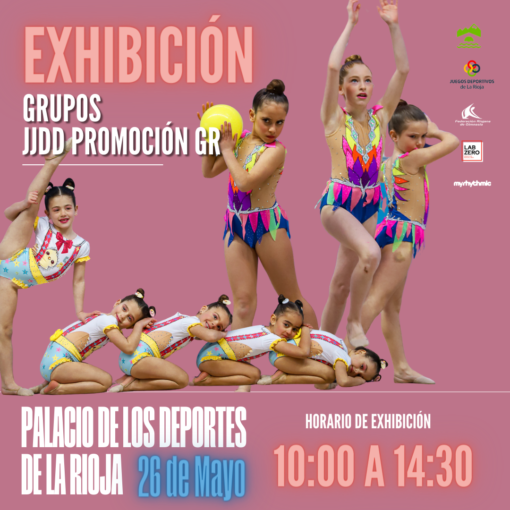 Exhibición Grupos JJDD Promoción GR - Juegos Deportivos - 26 de Mayo 2024 - Federación Riojana de Gimnasia | GIMNASIA RÍTMICA